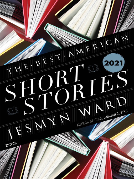 Title details for The Best American Short Stories 2021 by Jesmyn Ward - Available
